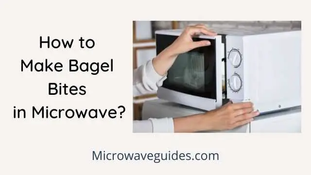 How to Make Bagel Bites in Microwave