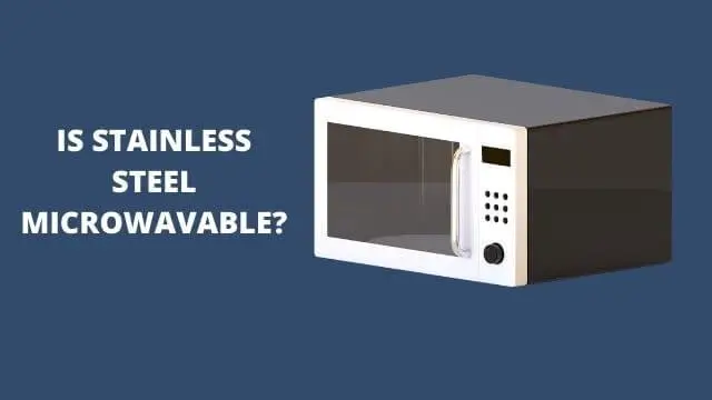 is stainless steel microwavable