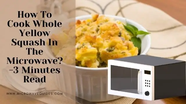 How To Cook Whole Yellow Squash In The Microwave -3 Minutes Read