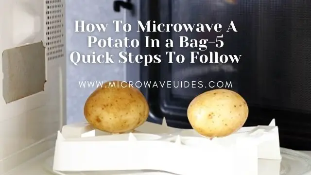 How To Microwave A Potato In a Bag