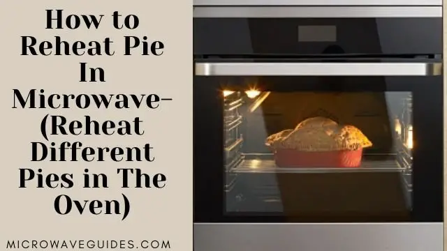 How to Reheat Pie In Microwave