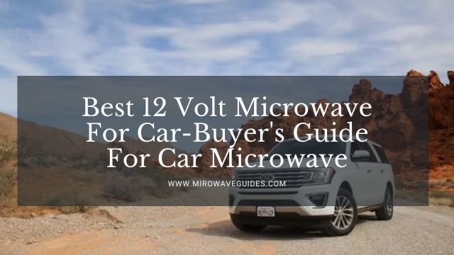 12 Volt Microwave For Car
