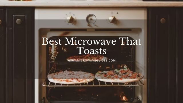 Microwave That Toasts
