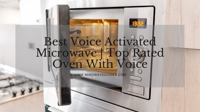 Best Voice Activated Microwave