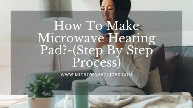 How To Make Microwave Heating Pad?