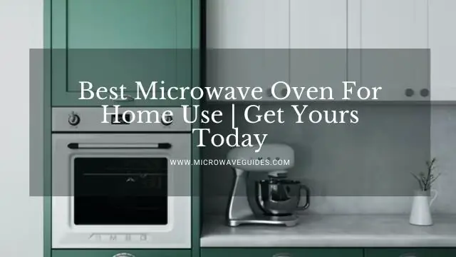 Best Microwave Oven For Home Use