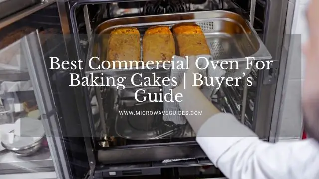 Best Commercial Oven For Baking Cakes