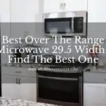 Best Over The Range Microwave 29.5 Width