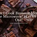 Can I Cook Brownie Mix In The Microwave