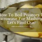 How To Boil Potatoes In Microwave For Mashing